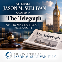 Attorney Jason M. Sullivan Quoted in The Telegraph on Trump’s $10 Billion BBC Lawsuit